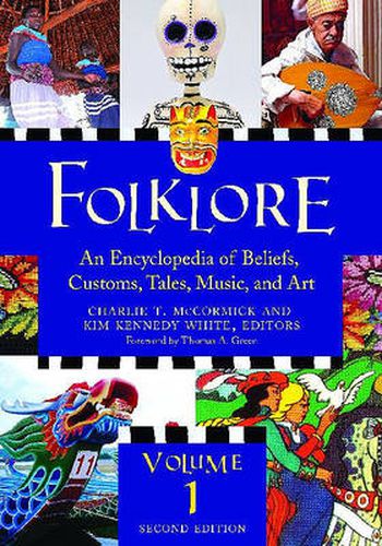 Cover image for Folklore: An Encyclopedia of Beliefs, Customs, Tales, Music, and Art,, 2nd Edition [3 volumes]