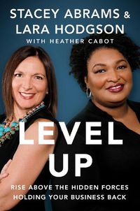 Cover image for Level Up: Rise Above the Hidden Forces Holding Your Business Back