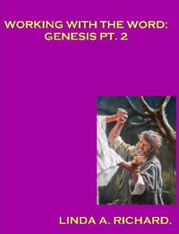 Cover image for Working with the Word: Genesis Part 2.