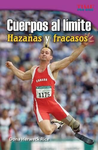 Cuerpos al limite: Hazanas y fracasos (Physical: Feats & Failures) (Spanish Version)