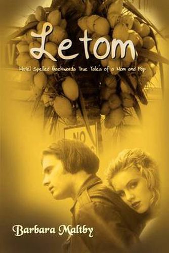 Cover image for Letom: Motel Spelled Backwards True Tales of a Mom and Pop