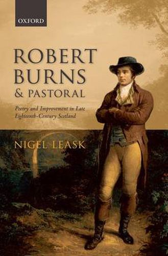 Cover image for Robert Burns and Pastoral: Poetry and Improvement in Late Eighteenth-Century Scotland