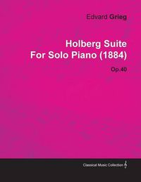 Cover image for Holberg Suite By Edvard Grieg For Solo Piano (1884) Op.40
