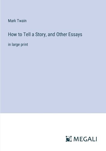 Cover image for How to Tell a Story, and Other Essays