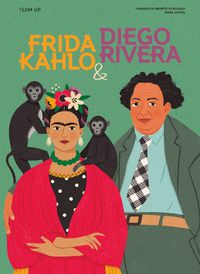 Cover image for Team Up: Frida Kahlo & Diego Rivera
