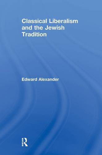 Cover image for Classical Liberalism and the Jewish Tradition