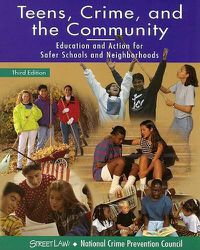 Cover image for Teens, Crime, and the Community: Education and Action for Safer Schools and Neighborhoods