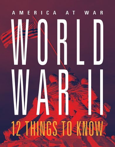 Cover image for World War II: 12 Things to Know