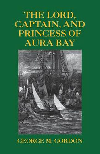 Cover image for The Lord, Captain, and Princess of Aura Bay