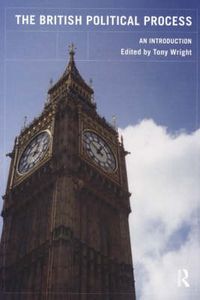 Cover image for The British Political Process: An Introduction