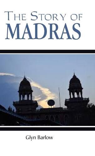 Cover image for The Story of Madras