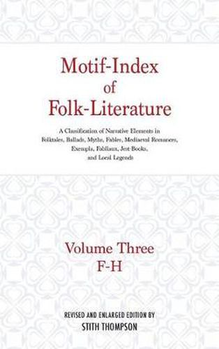 Cover image for Motif-Index of Folk-Literature, Volume 3: A Classification of Narrative Elements in Folk Tales, Ballads, Myths, Fables, Mediaeval Romances, Exempla, Fabliaux, Jest-Books, and Local Legends