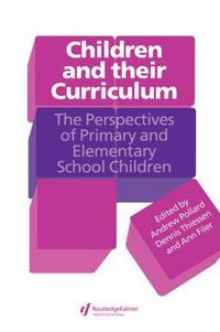 Cover image for Children And Their Curriculum: The Perspectives Of Primary And Elementary School Children