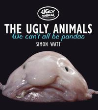 Cover image for The Ugly Animals: We Can't All Be Pandas