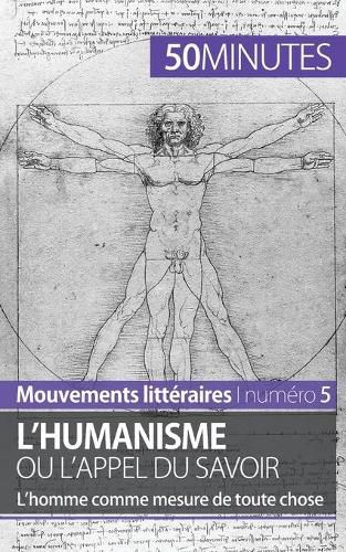 L'humanisme ou l'appel du savoir: L'homme comme mesure de toute chose