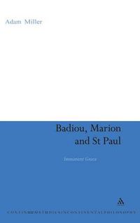 Cover image for Badiou, Marion and St Paul: Immanent Grace