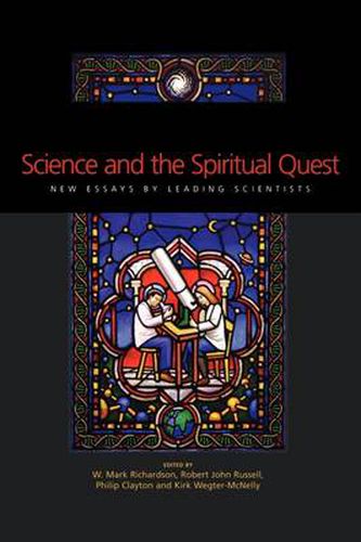 Cover image for Science and the Spiritual Quest: New Essays by Leading Scientists