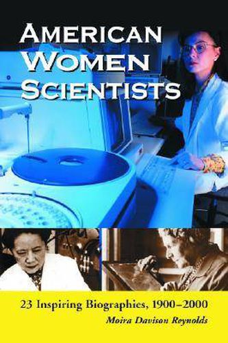 Cover image for American Women Scientists: 23 Inspiring Biographies, 1900-2000