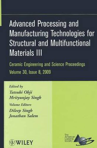 Cover image for Advanced Processing and Manufacturing Technologies for Structural and Multifunctional Materials III