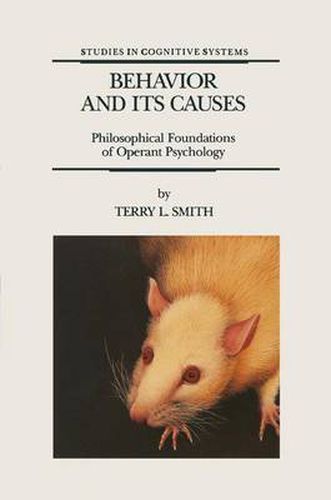 Cover image for Behavior and Its Causes: Philosophical Foundations of Operant Psychology