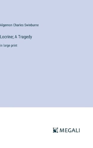 Cover image for Locrine; A Tragedy