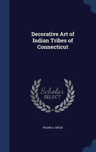 Decorative Art of Indian Tribes of Connecticut