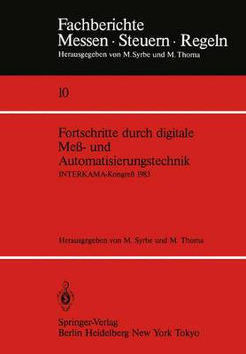 Cover image for Fortschritte Durch Digitale Mess- und Automatisierungstechnik: Interkama-Kongress 1983