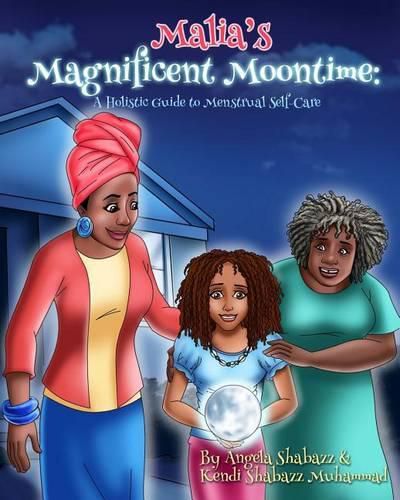 Cover image for Malia's Magnificent Moontime: A Holistic Guide to Menstrual Self-Care