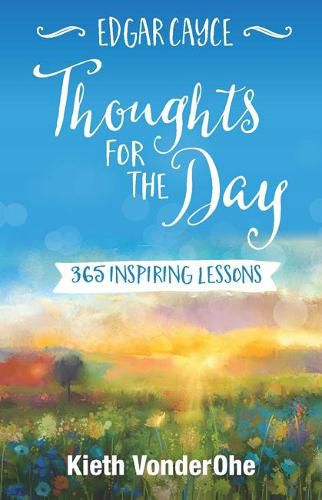 Cover image for Edgar Cayce Thoughts for the Day: 365 Inspiring Lessons