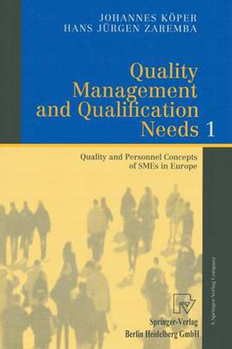 Cover image for Quality Management and Qualification Needs 1: Quality and Personnel Concepts of SMEs in Europe