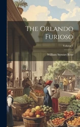 Cover image for The Orlando Furioso; Volume 1