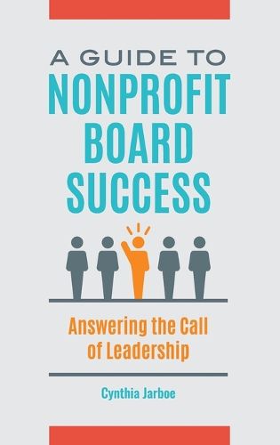 Cover image for A Guide to Nonprofit Board Success: Answering the Call of Leadership