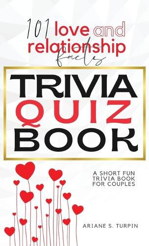 Cover image for 101 Love and Relationship Facts - Trivia Quiz Book