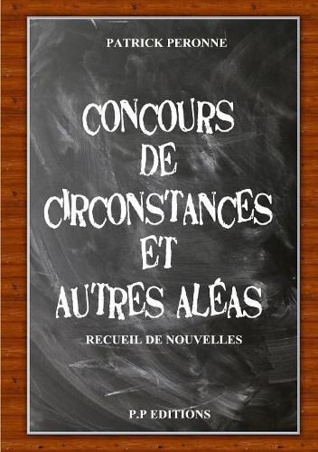 Concours de circonstances et autres aleas