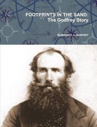 Cover image for FOOTPRINTS IN THE SAND: The Godfrey Story