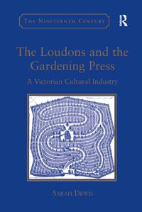 Cover image for The Loudons and the Gardening Press: A Victorian Cultural Industry