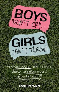 Cover image for Boys Don't Cry, Girls Can't Throw