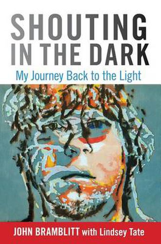 Shouting in the Dark: My Journey Back To The Light