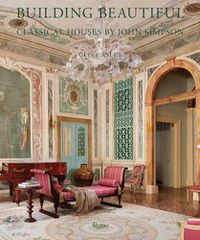 Cover image for Building Beautiful: Classical Houses by John Simpson