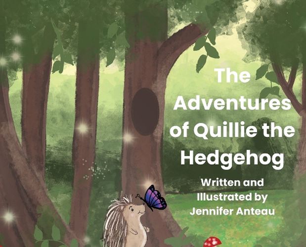 Cover image for The Adventures of Quillie the Hedgehog