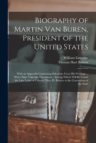 Biography of Martin Van Buren, President of the United States