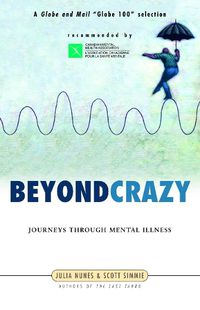 Cover image for Beyond Crazy: Journeys Through Mental Illness