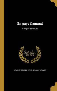 Cover image for En Pays Flamand: Croquis Et Notes