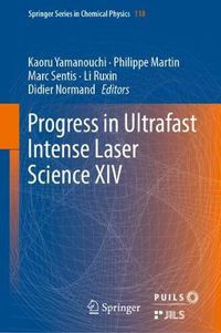 Cover image for Progress in Ultrafast Intense Laser Science XIV