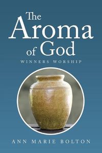 Cover image for The Aroma of God: Winners Worship