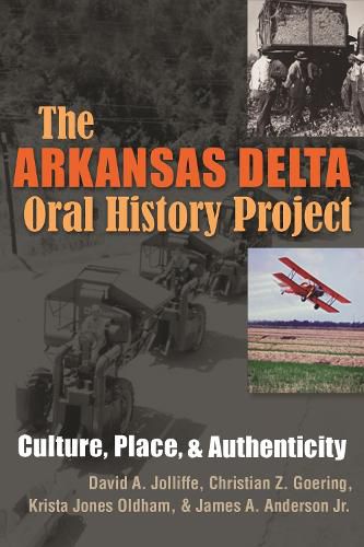 Cover image for The Arkansas Delta Oral History Project: Culture, Place and Authenticity