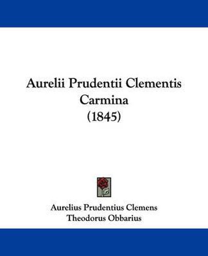 Cover image for Aurelii Prudentii Clementis Carmina (1845)