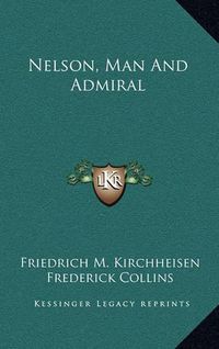 Cover image for Nelson, Man and Admiral