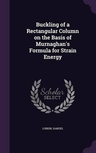 Cover image for Buckling of a Rectangular Column on the Basis of Murnaghan's Formula for Strain Energy