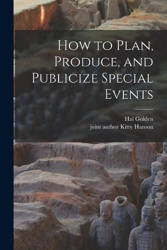 Cover image for How to Plan, Produce, and Publicize Special Events